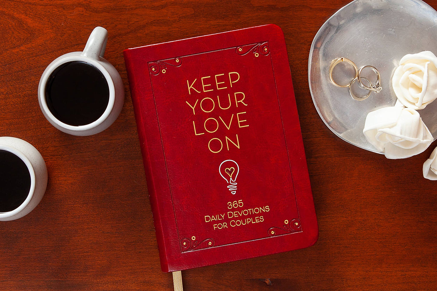 Keep Your Love On - Couples Devotional