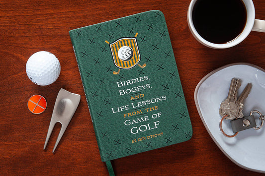 Birdies, Bogeys and Life Lessons from the Game of Golf Devotional