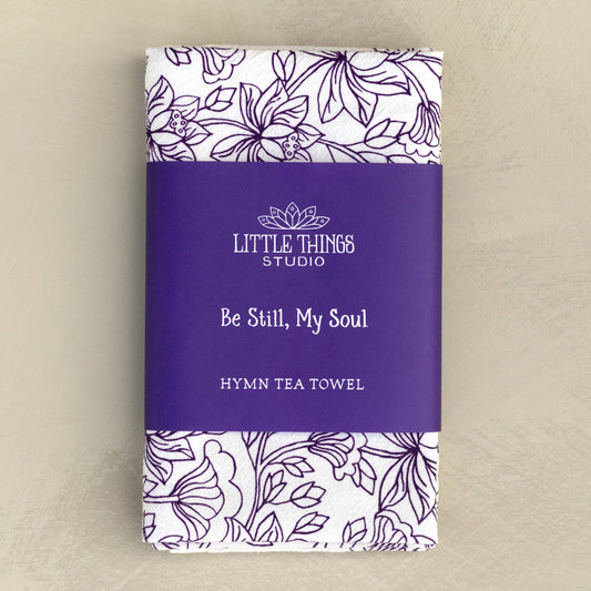 "Be Still My Soul" Hymn Tea Towel