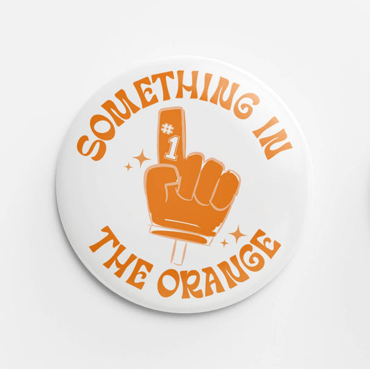Something in the Orange Button